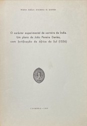 O CARÁCTER EXPERIMENTAL DA CARREIRA DA ÍNDIA. UM PLANO DE JOÃO PEREIRA DANTAS, COM FORTIFICAÇÃO DA ÁFRICA DO SUL (1556).